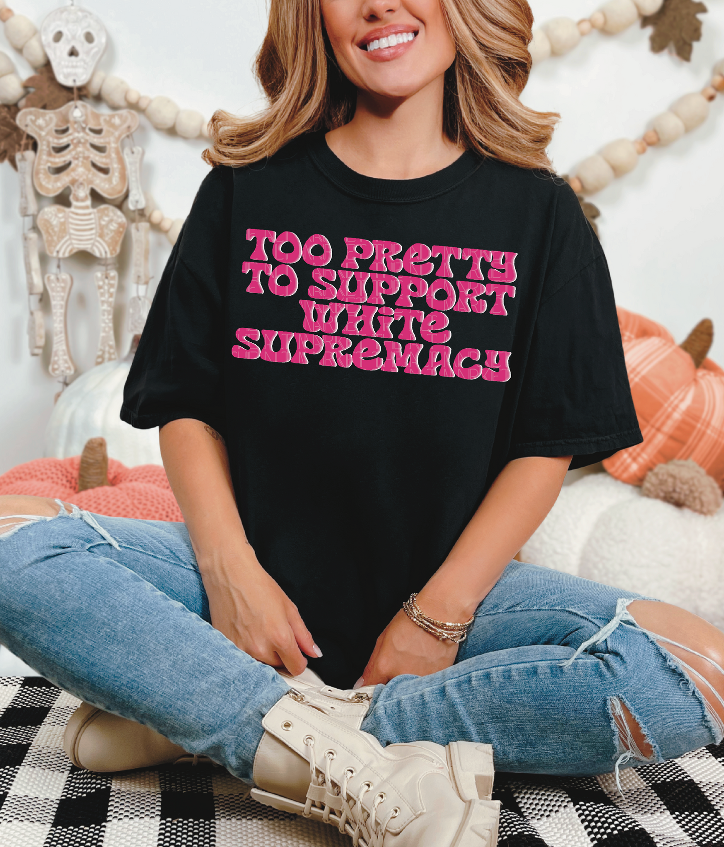 Too Pretty To Support Racism
