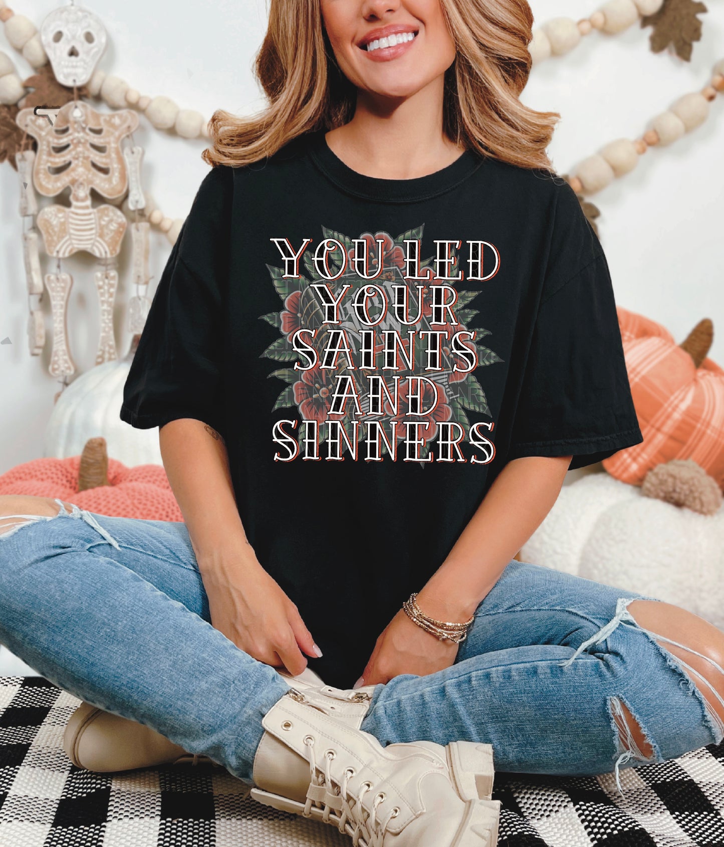You Led Your Saints And Sinners.
