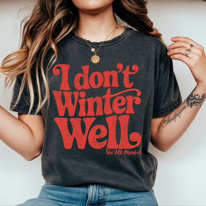 I Don’t Winter Well