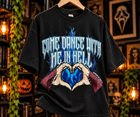 Come Dance With Me In Hell Tee