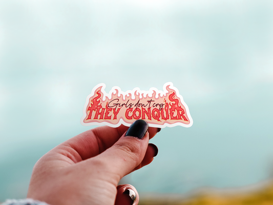 Girls Don't Cry, They Conquer