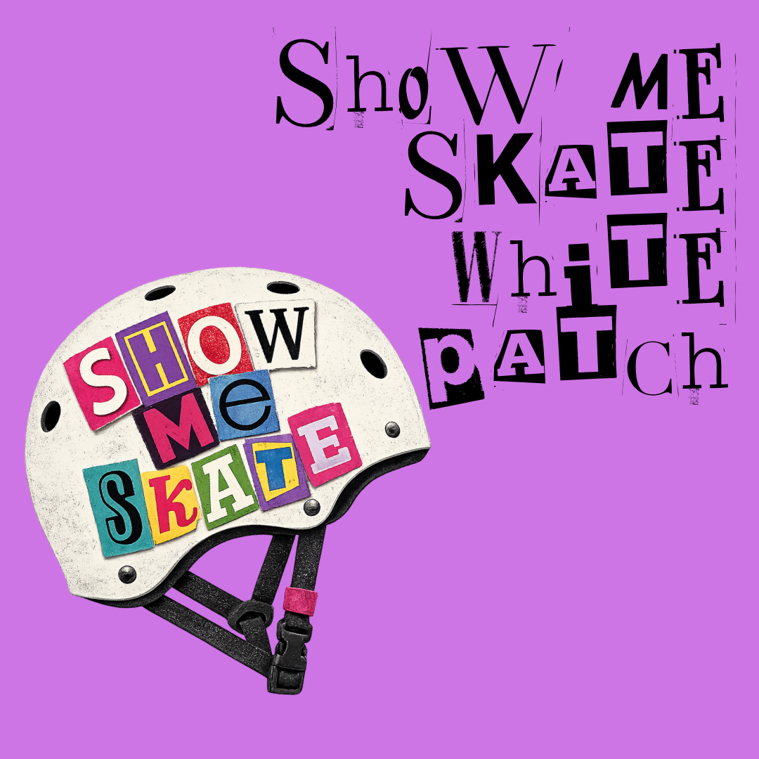 Show Me Skate White Patch
