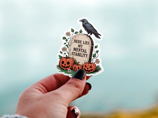 Here Lies My Mental Stability