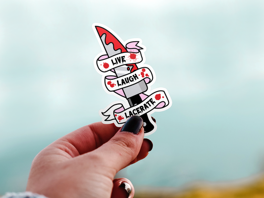 Live Laugh Lacerate