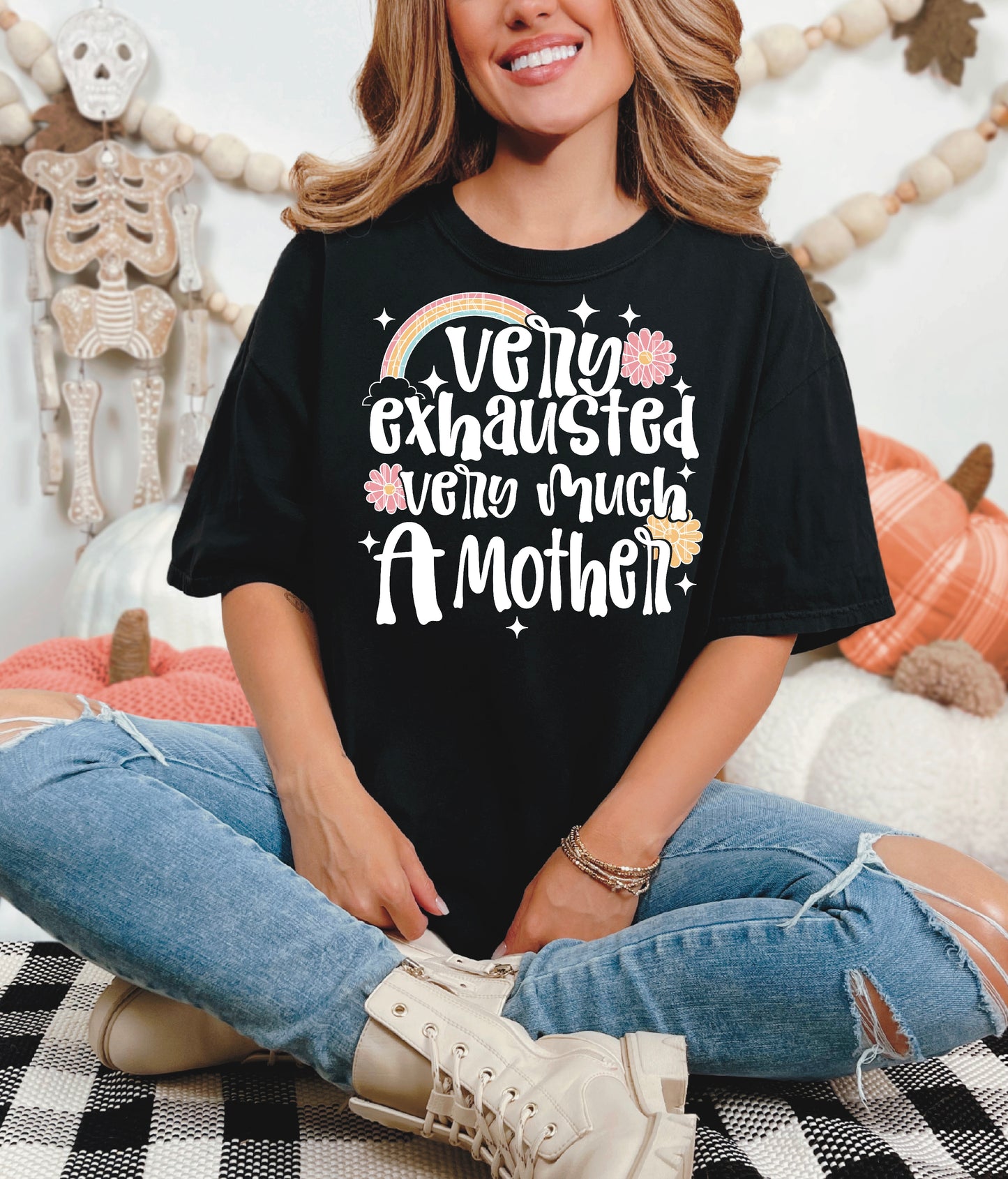 Very Exhausted. Very Much A Mother.