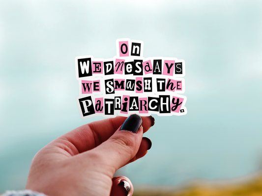 On Wednesdays We Smash The Patriarchy